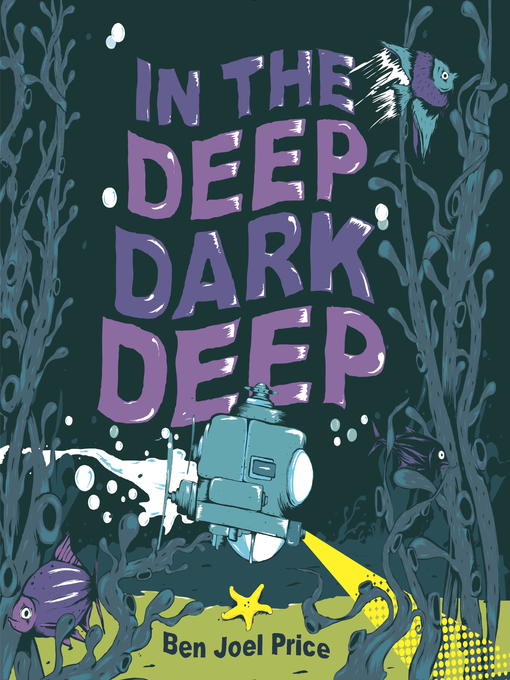 Title details for In the Deep Dark Deep by Ben Joel Price - Available